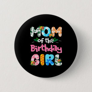 Mom And Dad Of The Birthday Girl Hawaii Family Par 6 Cm Round Badge