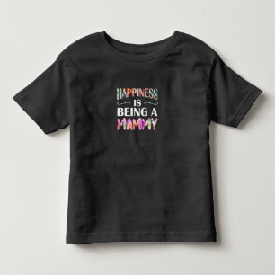 Mom Art Happiness Is Being A Mommy Toddler T-Shirt