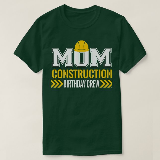 Mom Birthday Crew 1st construction Birthday Truck  T-Shirt (Design Front)