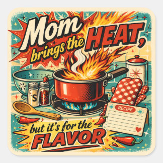 Mom brings the heat square sticker