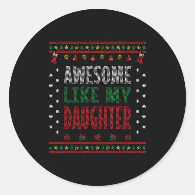 Mom Dad Christmas - Funny Awesome Like My Daughter Classic Round Sticker (Front)