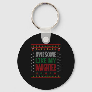 Mom Dad Christmas - Funny Awesome Like My Daughter Key Ring