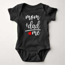 Mom + Dad = Me Baby Clothes