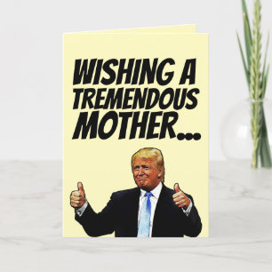 MOM DONALD TRUMP BIRTHDAY CARD