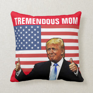 MOM DONALD TRUMP PILLOW FOR TREMENDOUS MOM