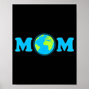 Mom earth day aprill 22 save the planet climate poster