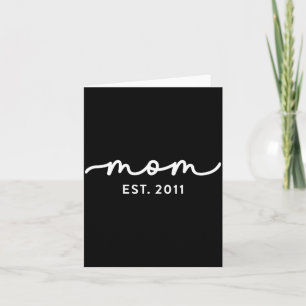 Mom Est 2011 Mom D Mother’s Day Ized  Card