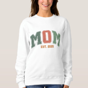 Mom Est 2025 New Mom Mother's Day Sweater