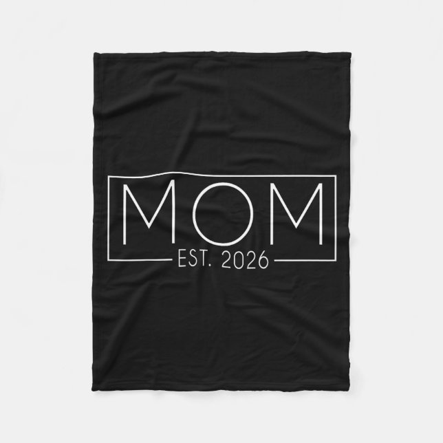 Mom Est. 2026 Expect Baby 2026, Father 2026 New Da Fleece Blanket (Front)