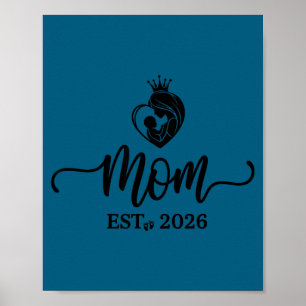 Mom Est 2026 Shirt New Moms Dads Matching Mother T Poster