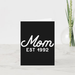 Mom established 1992 mothers day  card