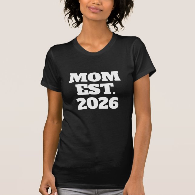 Mom Established New Mom Gift T-Shirt (Front)