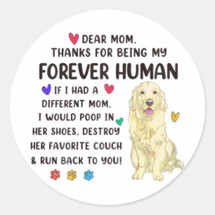 Mom Forever Human Cream Golden Retriever Mothers D Classic Round Sticker