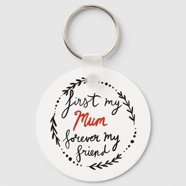 Mom, forever my friend, key ring (Front)