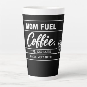 Mom Fuel Iced Latte Mother’s Day  Mug
