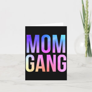 Mom Gang Funny Mom New Mom  Card