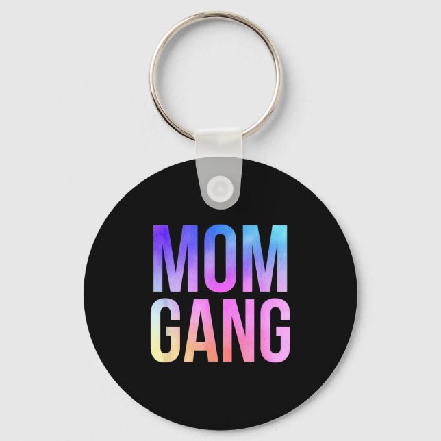 Mom Gang Funny Mom New Mom  Key Ring (Front)