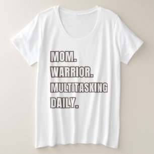 Mom Gift 2026 Mom Warrior Multitasking Daily White Plus Size T-Shirt