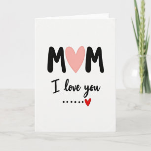 Mom I Love You Heartfelt Card