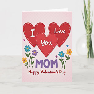 Mom I Love You Valentines Card