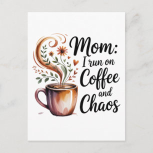 Mom I Run On Coffee And Chaos Announcement Postcard
