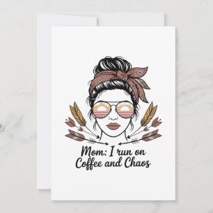 Mom I Run On Coffee And Chaos Holiday Card