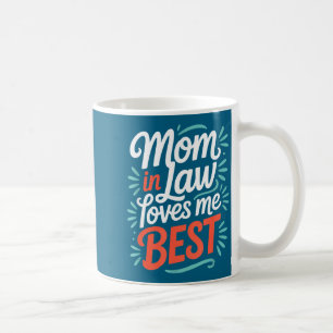 Mom In Law Loves Me Funny Family Joke  Coffee Mug