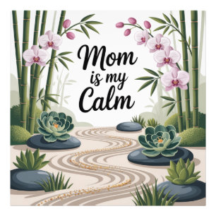 Mom Is My Calm Photo Print
