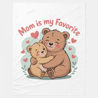 Mom Is My Favorite Fleece Blanket
