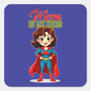 Mom Is My Hero – Cute Supermom Character Square Sticker