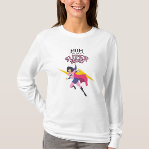 Mom is my superhero T-Shirt