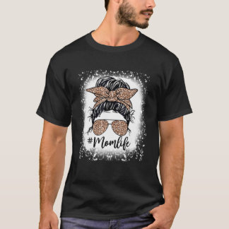 Mom Life Leopard Bleached Messy Bun Mother's Day T-Shirt