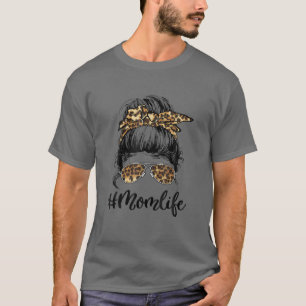Mom Life Messy Bun Bandana Glasses Leopard Mother' T-Shirt