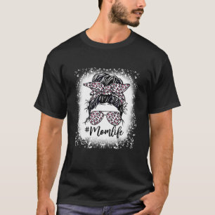 Mom Life Pink Leopard Messy Bun Bleached Mothers D T-Shirt