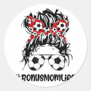 Mom Life Soccer Bonus Mom Mothers Day Messy Bun Wo Classic Round Sticker