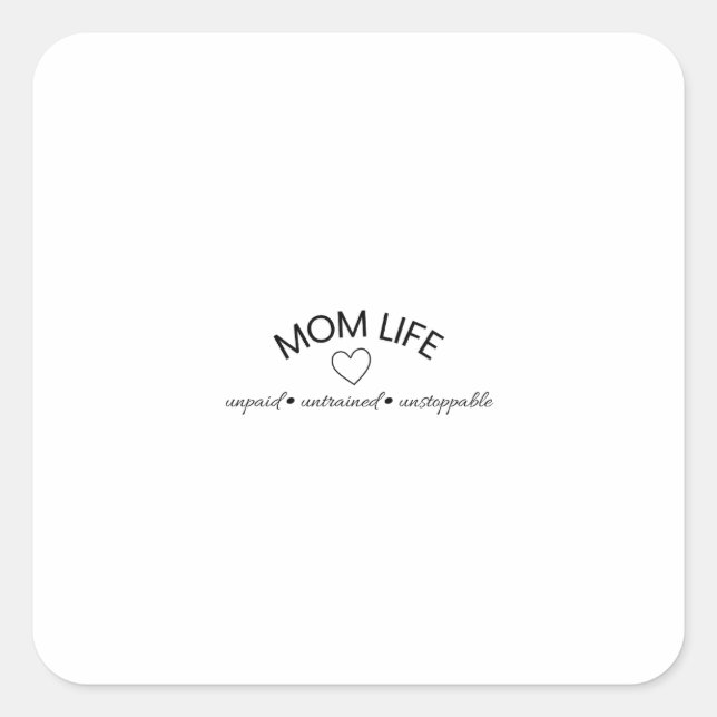 Mom Life Statement Tee T-Shirt Square Sticker (Front)