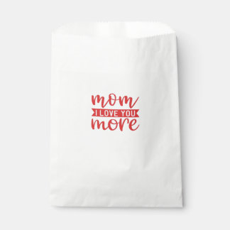 Mom Love You More Sweet Family Quote Favour Bags