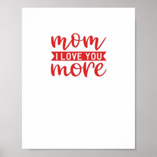 Mom Love You More Sweet Family Quote  Poster