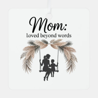 Mom Loved Beyond Words Metal Tree Decoration
