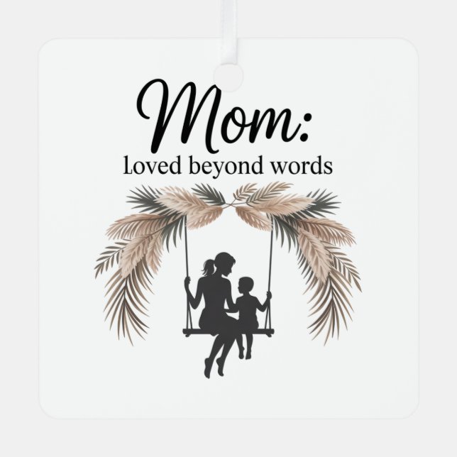 Mom Loved Beyond Words Metal Tree Decoration (Front)