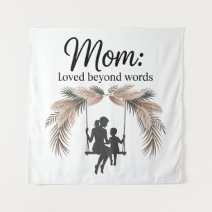 Mom Loved Beyond Words Tapestry