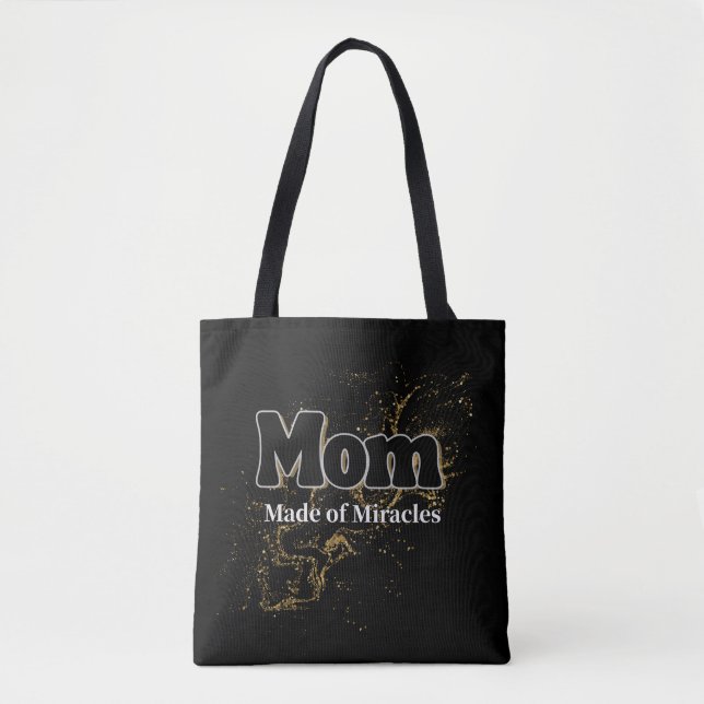 Mom Made of Miracles Tote bag  – For Amazing Moms (Front)