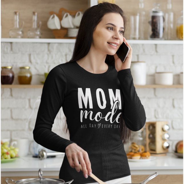 Mom mode all and every day Cute Mom T-Shirt (Creator Uploaded)