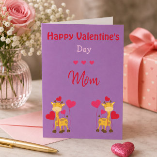 Mom, My Love for You Stands Tall Giraffe Valentine Holiday Card