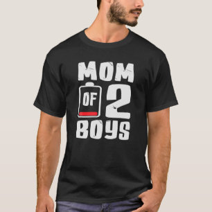 MOM OF 2 BOYS From Son Mothers Day Birthday Women T-Shirt