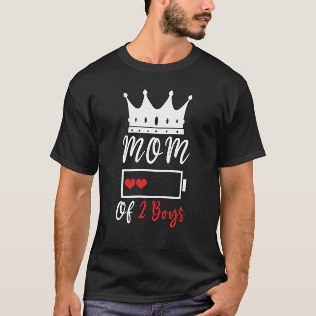 Mom Of 2 Boys Love Mom Quotes Happy Mother's Day T-Shirt (Front)