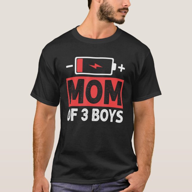 Mom Of 3 Boys Low Battery Mama Mother s Day T-Shirt (Front)