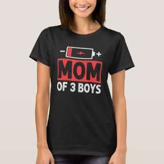Mom Of 3 Boys Low Battery Mama Mother s Day T-Shirt
