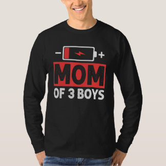 Mom Of 3 Boys Low Battery Mama Mother s Day T-Shirt