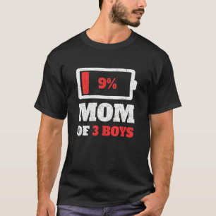 Mom Of 3 Three Boys Sons Tired Mom Low Battery Ene T-Shirt